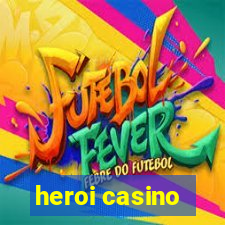 heroi casino